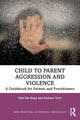 Book cover of: Child to Parent Aggression and Violence. By: Hue San Kuay