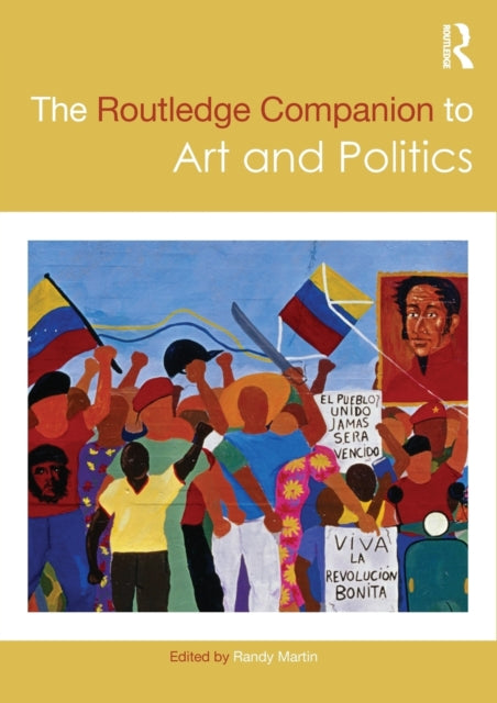 Routledge Companion to Art and Politics
