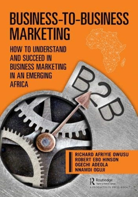 Book cover of: Business-to-Business Marketing. By: Richard Afriyie Owusu
