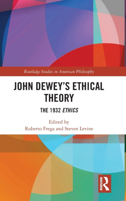 Book cover of: John Dewey’s Ethical Theory. By: Roberto Frega