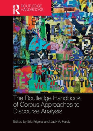 Routledge Handbook of Corpus Approaches to Discourse Analysis