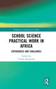 Book cover of: School Science Practical Work in Africa. By: Umesh Ramnarain