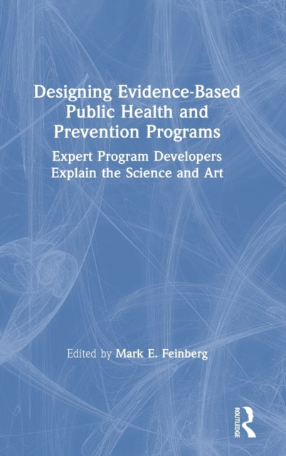 Designing Evidence-Based Public Health and Prevention Programs