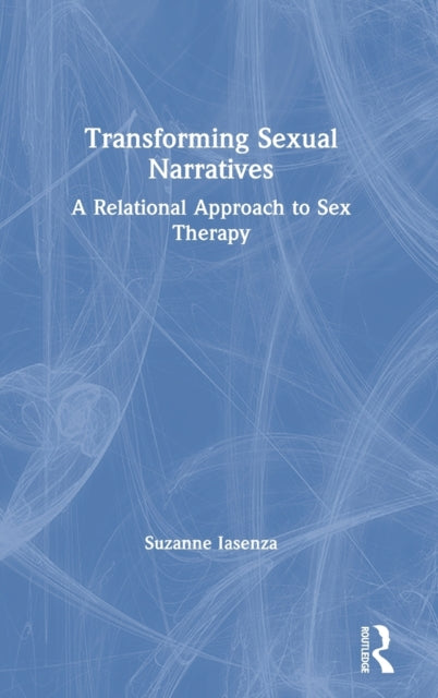 Book cover of: Transforming Sexual Narratives. By: Suzanne Iasenza