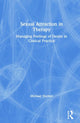 Book cover of: Sexual Attraction in Therapy. By: Michael Shelton