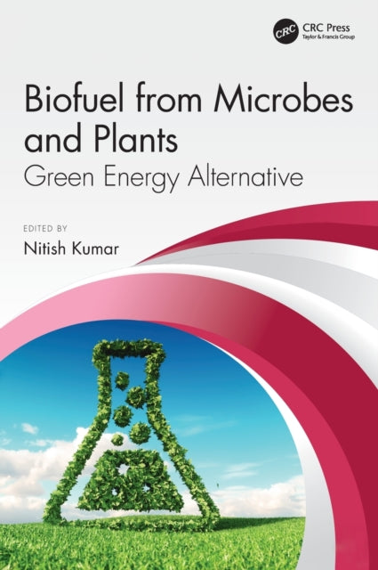 Book cover of: Biofuel from Microbes and Plants. By: Nitish Kumar