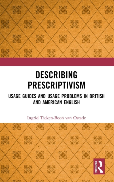 Book cover of: Describing Prescriptivism. By: Ingrid Tieken-Boon van Ostade