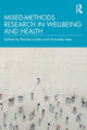 Book cover of: Mixed-Methods Research in Wellbeing and Health. By: Rachel Locke