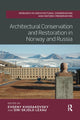 Book cover of: Architectural Conservation and Restoration in Norway and Russia. By: Evgeny Khodakovsky