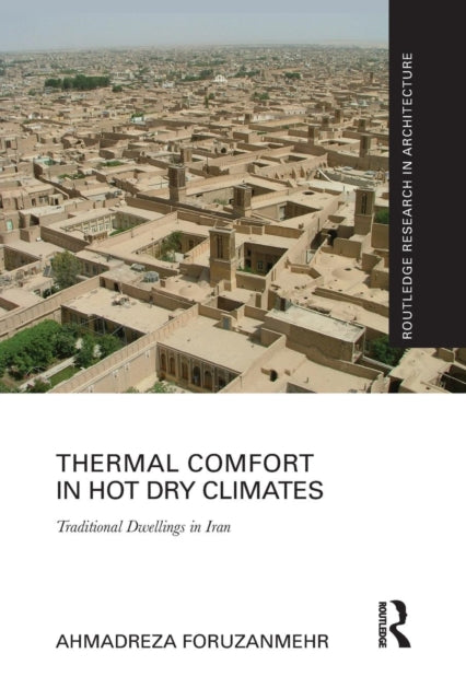 Book cover of: Thermal Comfort in Hot Dry Climates. By: Ahmadreza Foruzanmehr