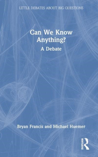 Can We Know Anything?