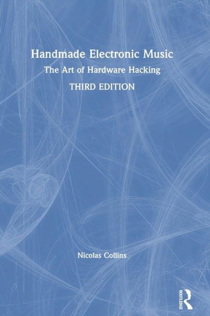 Book cover of: Handmade Electronic Music. By: Nicolas Collins