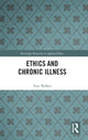Book cover of: Ethics and Chronic Illness. By: Tom Walker