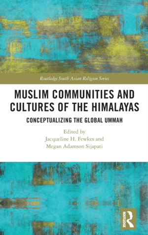 Muslim Communities and Cultures of the Himalayas