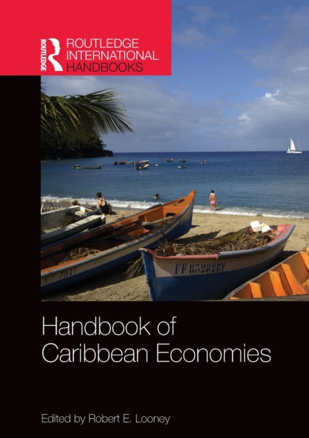 Book cover of: Handbook of Caribbean Economies. By: Robert E. Looney