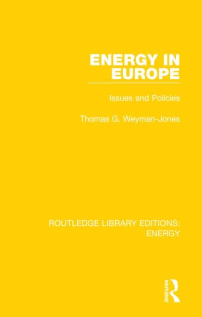 Book cover of: Energy in Europe. By: Thomas G. Weyman-Jones