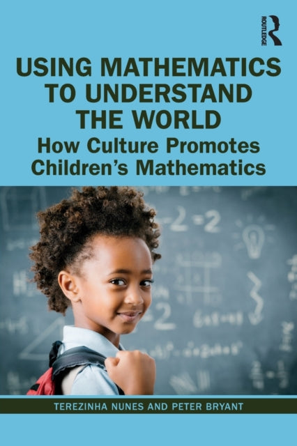 Book cover of: Using Mathematics to Understand the World. By: Terezinha Nunes
