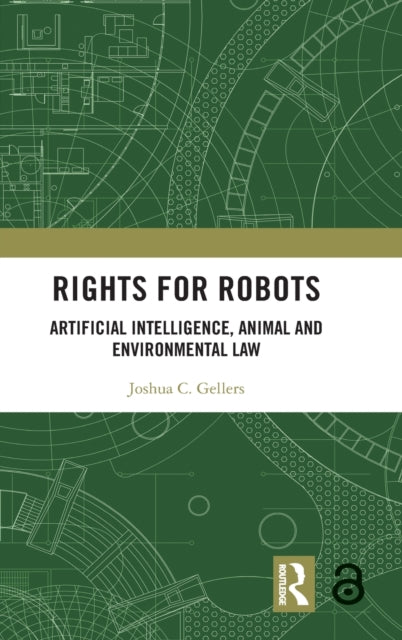 Book cover of: Rights for Robots. By: Joshua C. Gellers