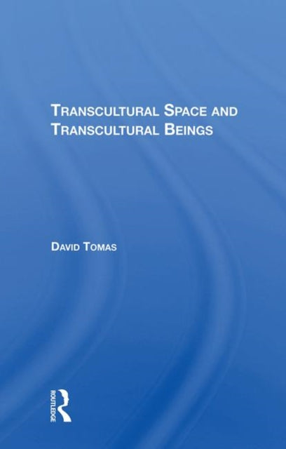 Book cover of: Transcultural Space And Transcultural Beings