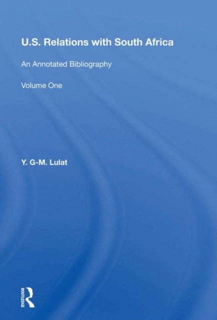 Book cover of: U.S. Relations With South Africa. By: Y. G-M Lulat