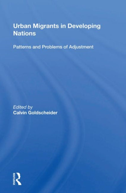 Book cover of: Urban Migrants In Developing Nations. By: Calvin Goldscheider