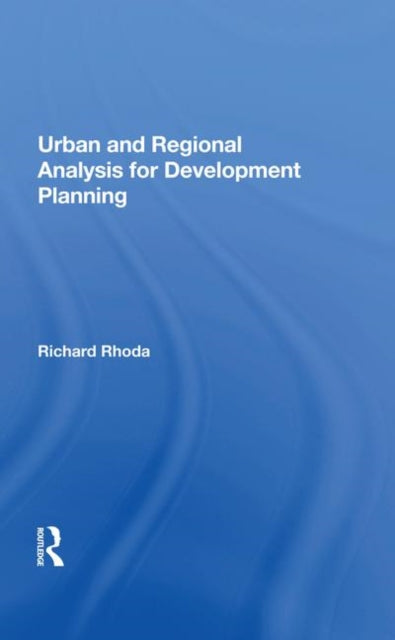 Book cover of: Urban And Regional Analysis For Development Planning. By: Richard Rhoda
