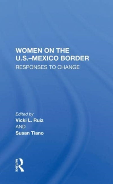 Book cover of: Women On The U.S.-Mexico Border. By: Vicki Ruiz