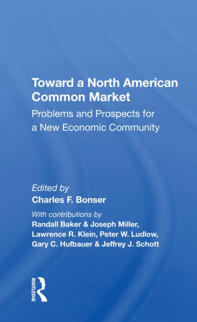 Toward A North American Common Market
