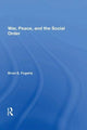 Book cover of: War, Peace, And The Social Order. By: Brian E. Fogarty