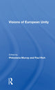 Book cover of: Visions Of European Unity. By: Philomena Murray