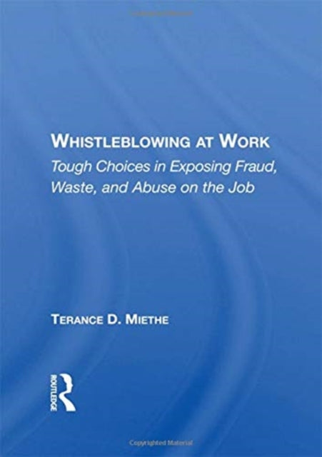 Book cover of: Whistleblowing At Work. By: Terance D. Miethe