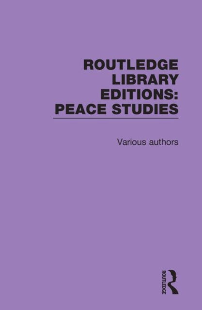 Book cover of: Routledge Library Editions: Peace Studies