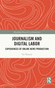 Book cover of: Journalism and Digital Labor. By: Tai Neilson