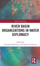 Book cover of: River Basin Organizations in Water Diplomacy. By: Anoulak Kittikhoun