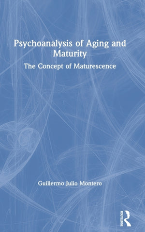 Psychoanalysis of Aging and Maturity