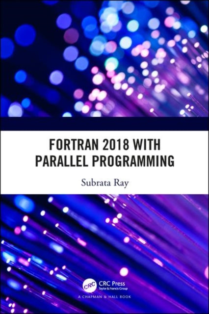 Book cover of: Fortran 2018 with Parallel Programming. By: Subrata Ray