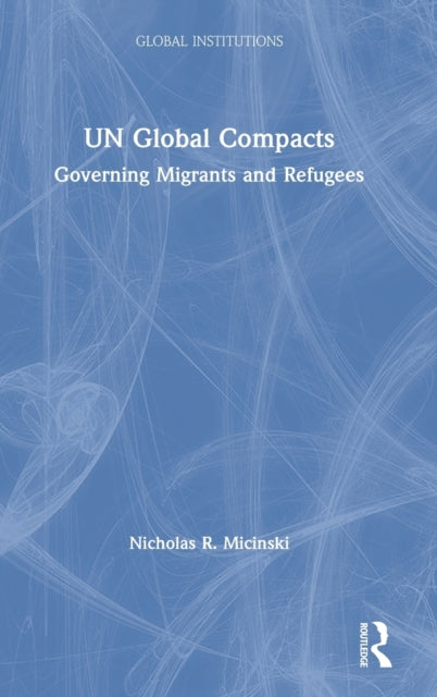 Book cover of: UN Global Compacts. By: Nicholas R. Micinski