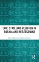 Book cover of: Law, State and Religion in Bosnia and Herzegovina. By: Nedim Begovic