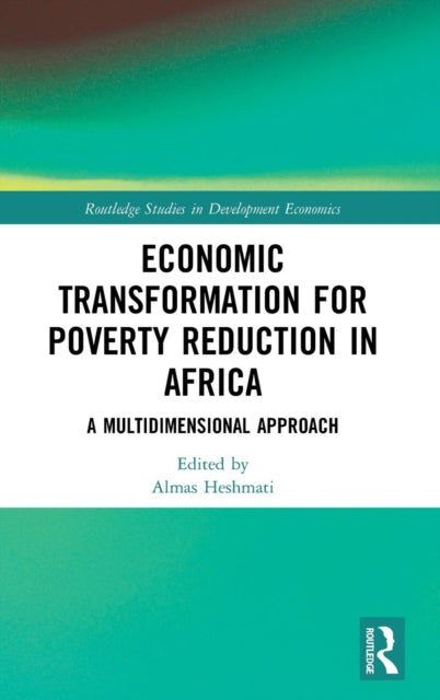 Book cover of: Economic Transformation for Poverty Reduction in Africa. By: Almas Heshmati