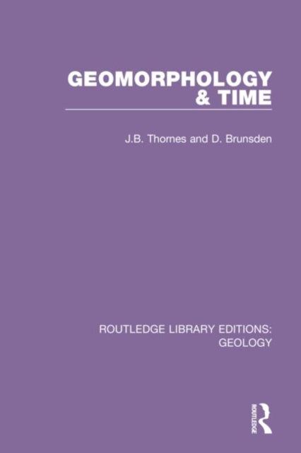Book cover of: Geomorphology & Time. By: J. B. Thornes