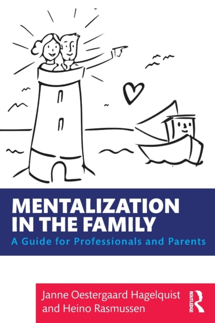 Book cover of: Mentalization in the Family. By: Janne Øestergaard Hagelquist