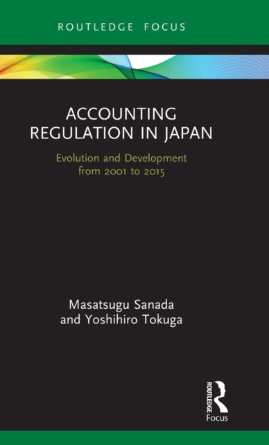 Book cover of: Accounting Regulation in Japan. By: Masatsugu Sanada