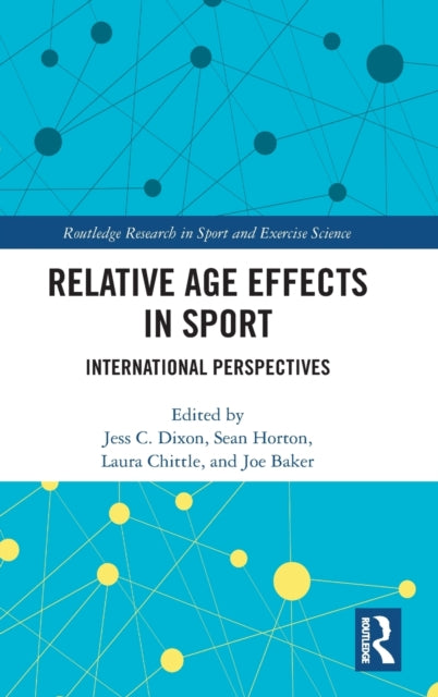 Book cover of: Relative Age Effects in Sport. By: Jess Dixon