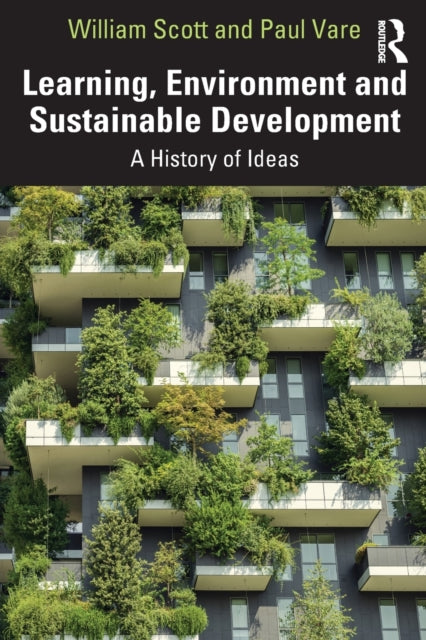 Book cover of: Learning, Environment and Sustainable Development. By: William Scott