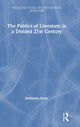 Book cover of: Politics of Literature in a Divided 21st Century. By: Katharina Donn
