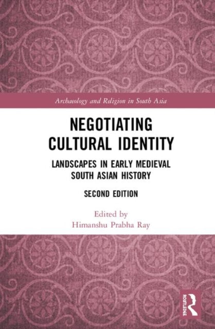 Book cover of: Negotiating Cultural Identity. By: Himanshu Prabha Ray