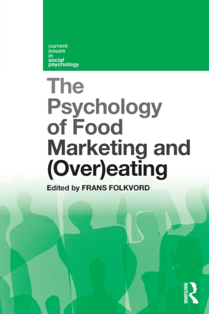 Book cover of: Psychology of Food Marketing and Overeating. By: Frans Folkvord