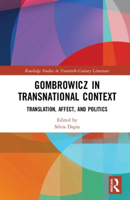 Book cover of: Gombrowicz in Transnational Context. By: Silvia G. Dapía