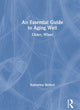 Book cover of: Essential Guide to Aging Well. By: Katharine Bethell