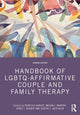 Book cover of: Handbook of LGBTQ-Affirmative Couple and Family Therapy. By: Rebecca G. Harvey